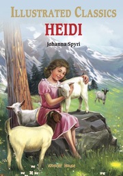 Heidi: Illustrated Abridged Children Classics English Novel 